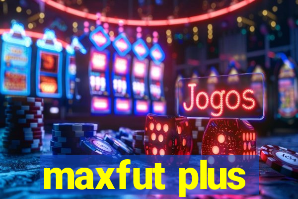 maxfut plus